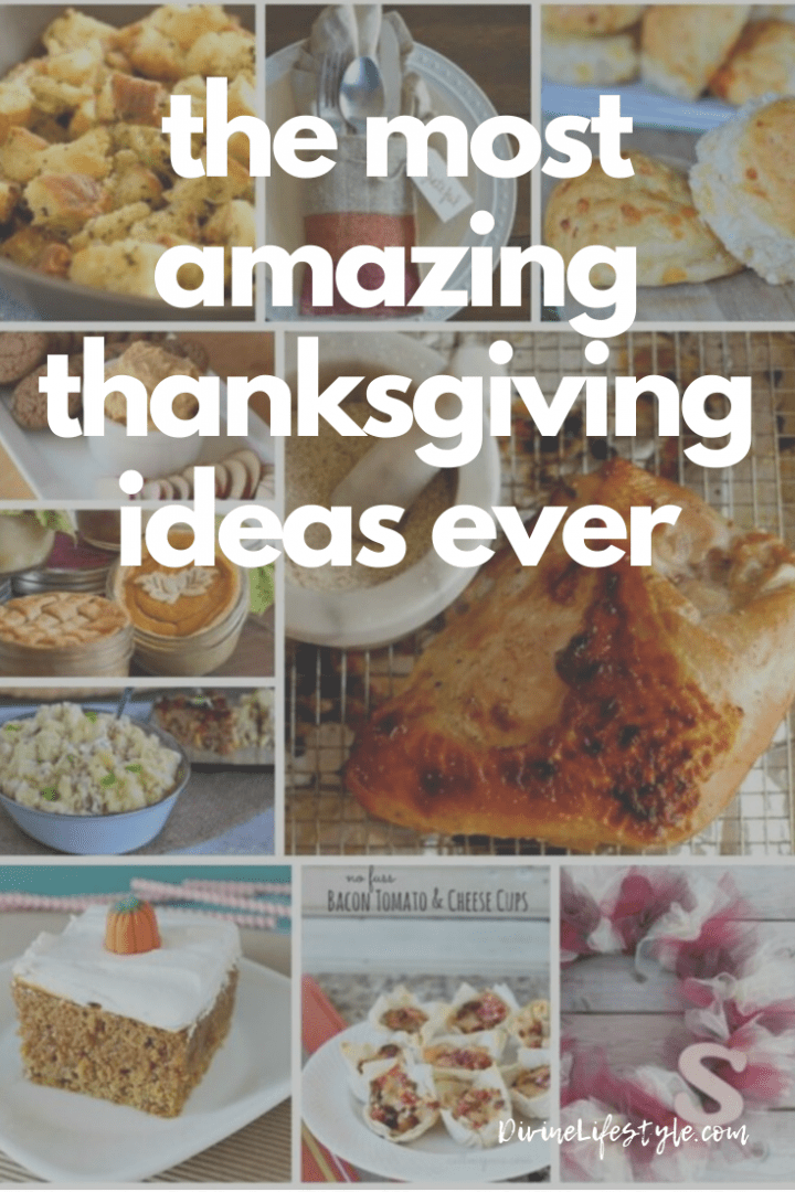 The Most Amazing Thanksgiving Ideas Ever - a guide to recipes, decor, drinks and more