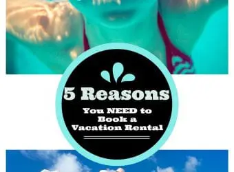 Home Away 5 Reasons You Need to Book a Vacation Rental