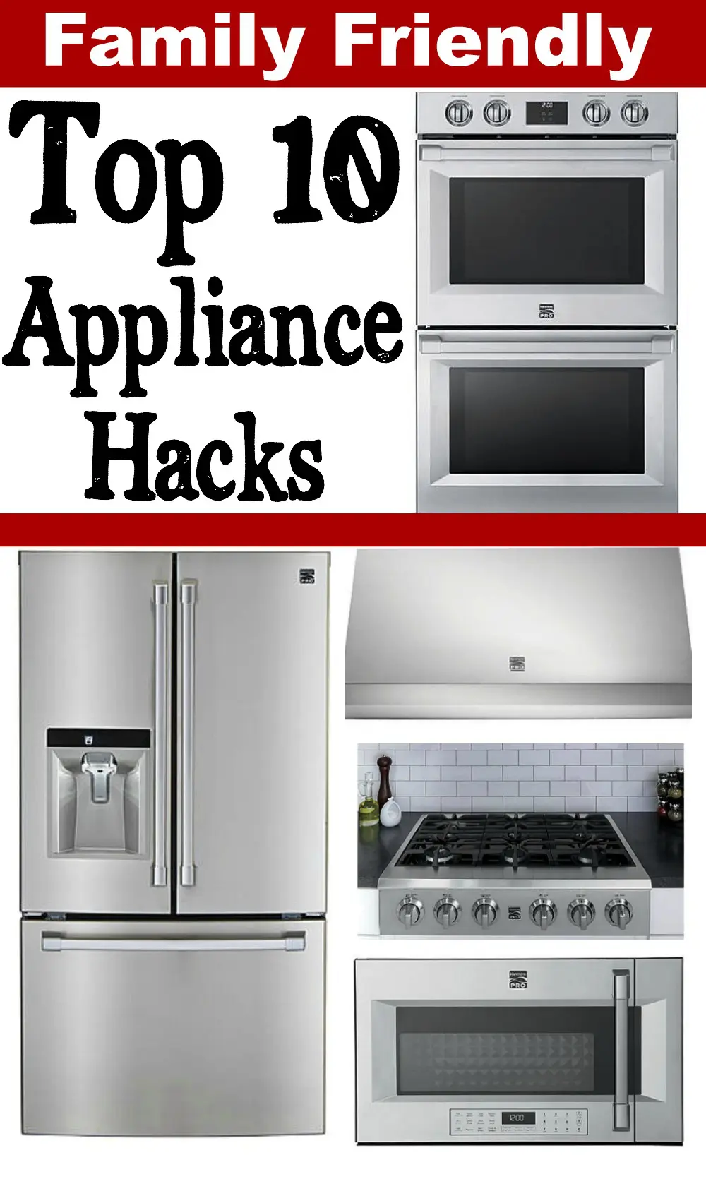 Top 10 Family Friendly Appliance Hacks