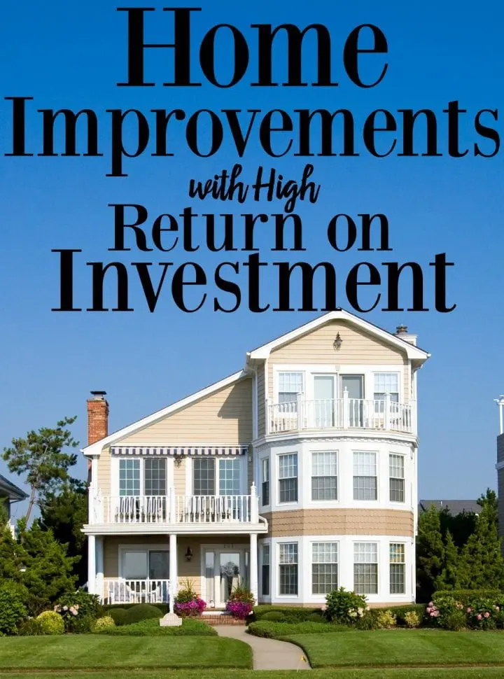 Home Improvements with High Return on Investment #HouseExperts