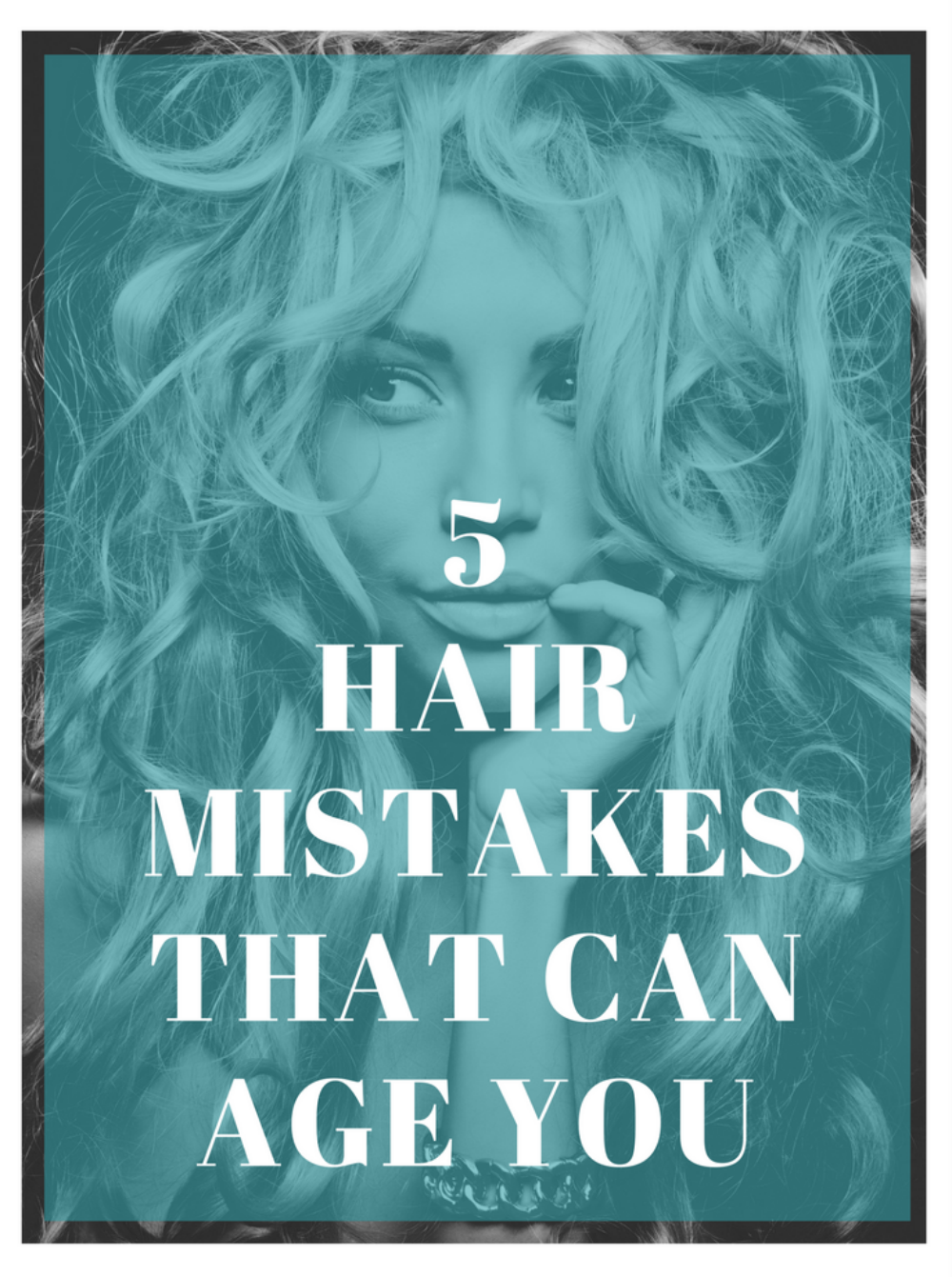 5 Hair Mistakes That Can Age You