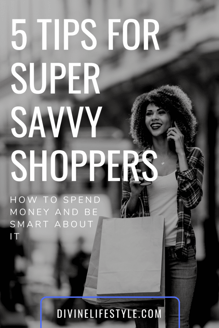 5 Tips for Super Savvy Shoppers