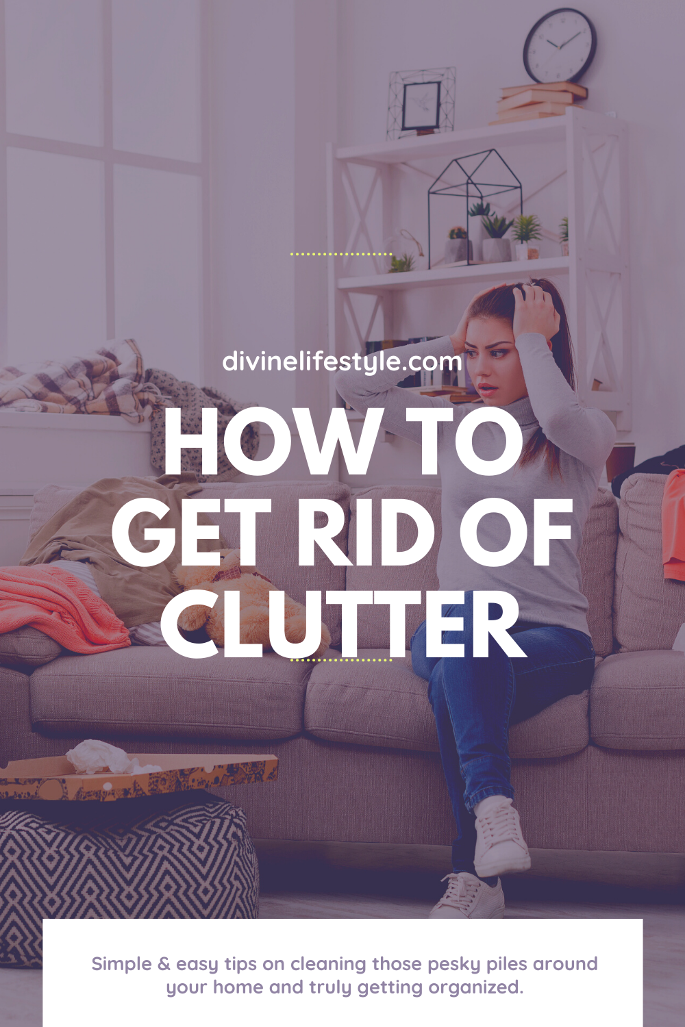 How to Get Rid of Clutter