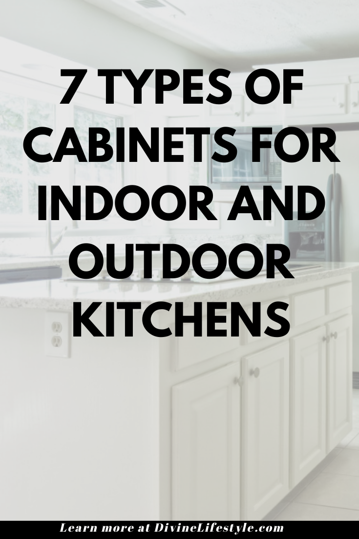 Types of Cabinets for Indoor and Outdoor Kitchens