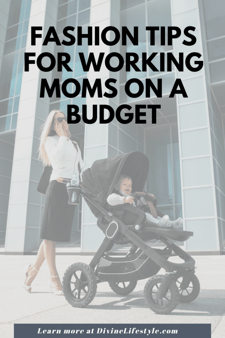 Fashion Tips for Working Moms on a Budget