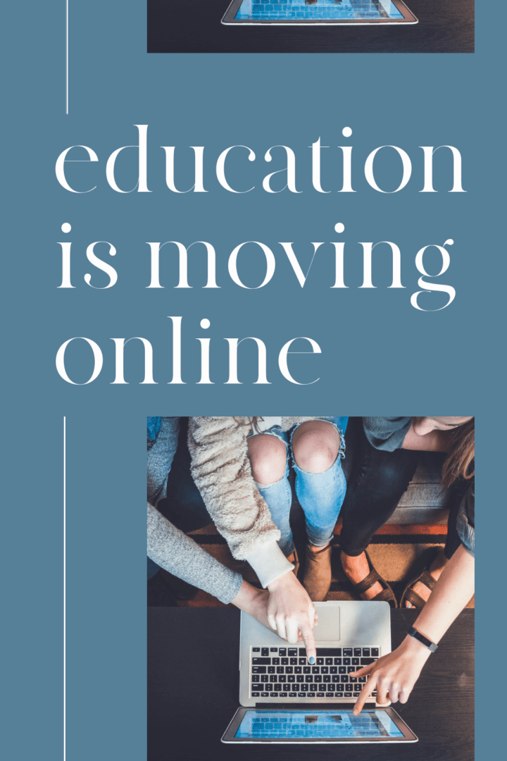 Education is Moving Online