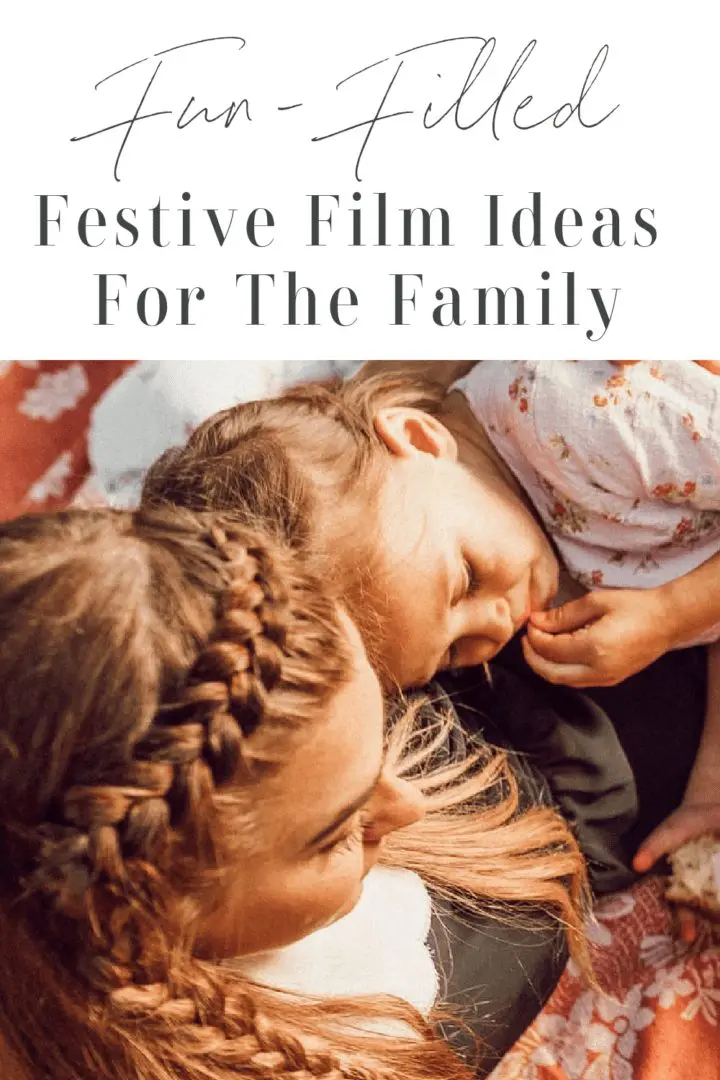 Fun-Filled Festive Film Ideas For The Family