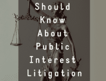 What You Should Know About Public Interest Litigation