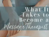 What It Takes to Become a Massage Therapist