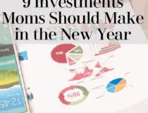 9 Investments Moms Should Make in the New Year