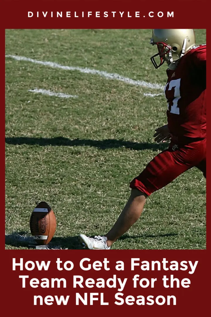How to Get a Fantasy Team Ready for the New NFL Season