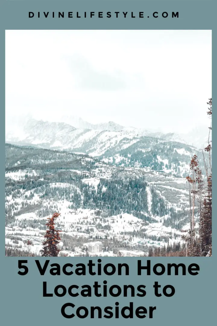 5 Vacation Home Locations to Consider