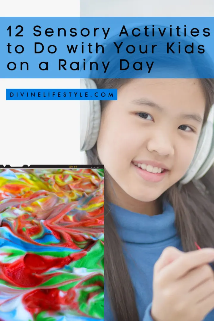 12 Sensory Activities to Do with Your Kids on a Rainy Day