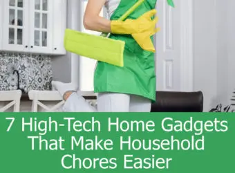 7 High-Tech Home Gadgets That Make Household Chores Easier