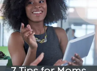 7 Tips for Moms Starting Their Own Business