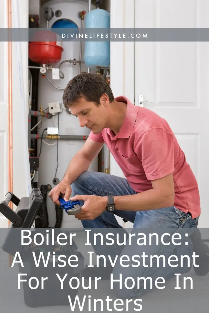 Boiler Insurance: A Wise Investment For Your Home In Winters