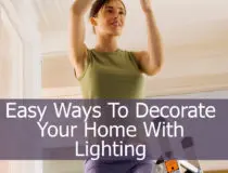 Easy Ways To Decorate Your Home With Lighting