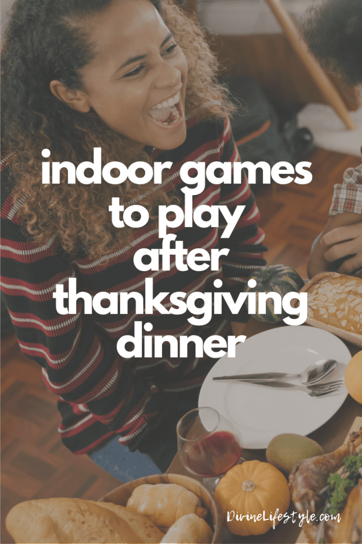 Indoor Games to Play After Thanksgiving Dinner