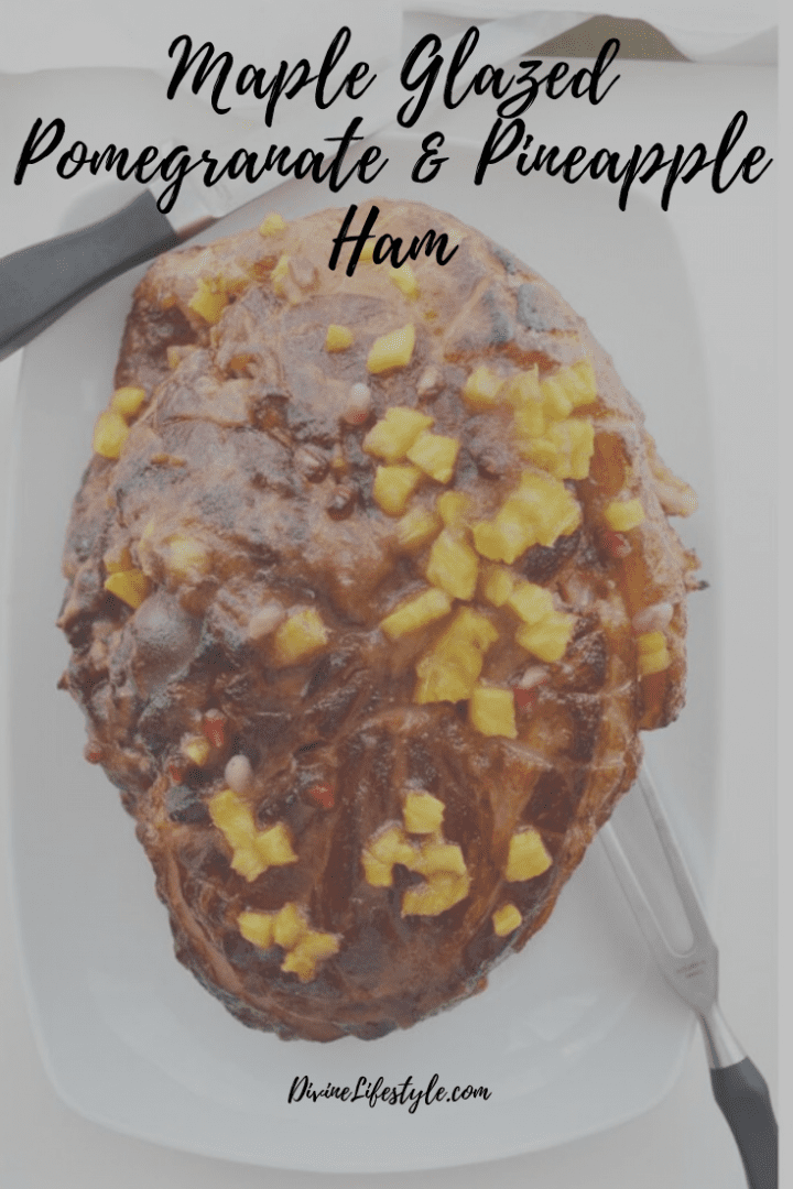 Maple Glazed Pomegranate and Pineapple Ham Recipe