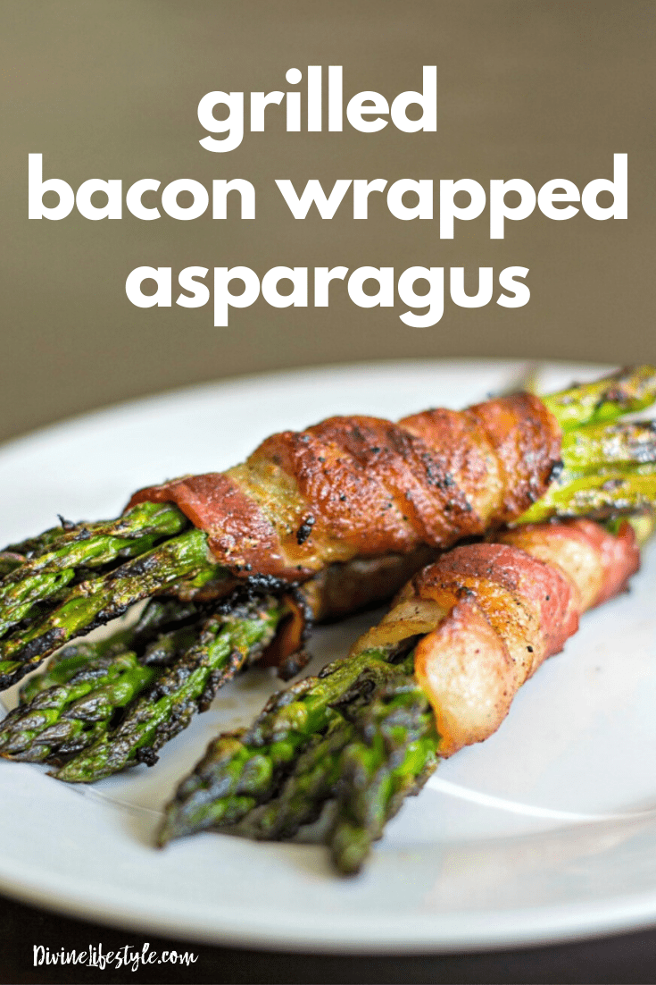 Grilled Bacon Wrapped Asparagus Recipe Divine Lifestyle
