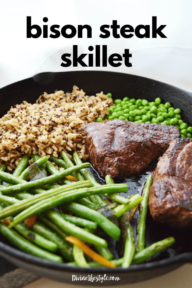 Bison Steak Recipe One Skillet Dinner Divine Lifestyle
