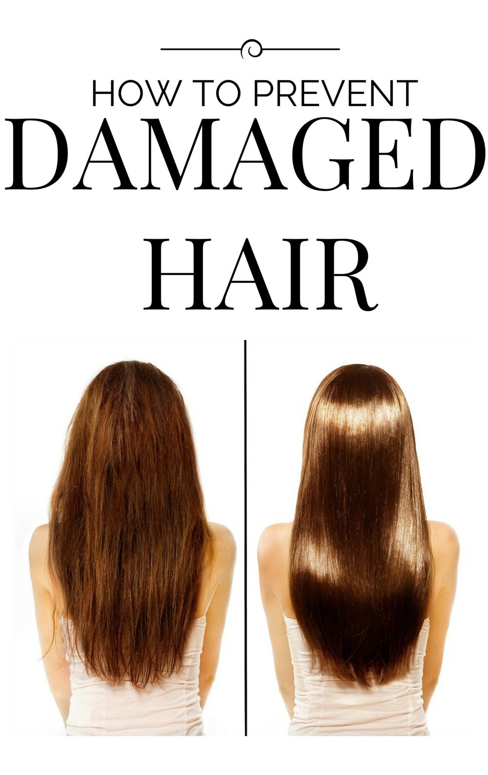 HOW TO PREVENT DAMAGED HAIR