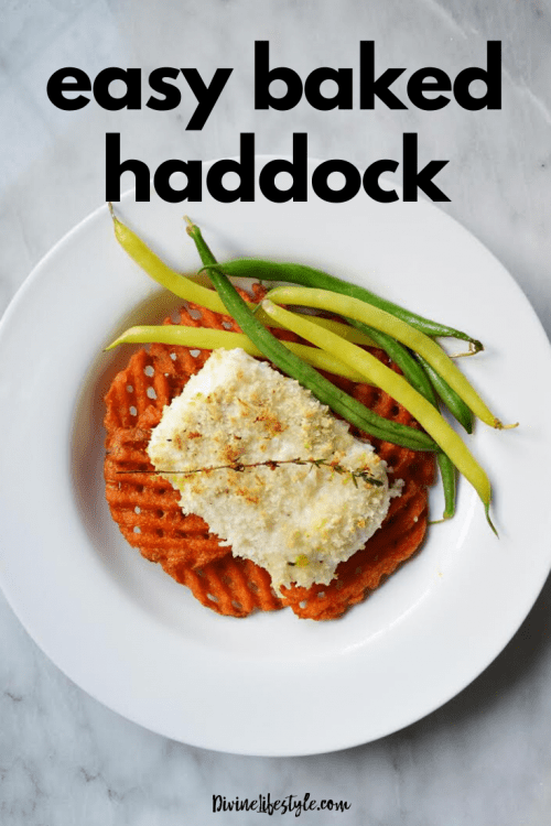 Quick and Easy Baked Haddock Recipe Dinner Divine Lifestyle