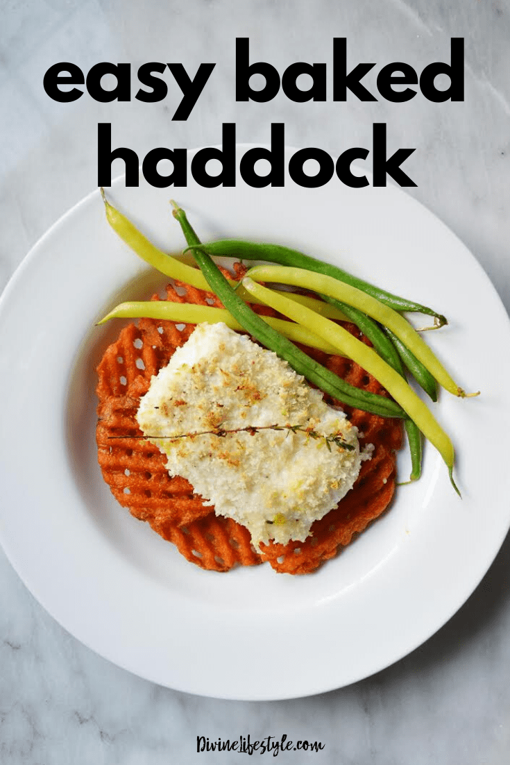 Quick and Easy Baked Haddock Recipe Dinner Divine Lifestyle