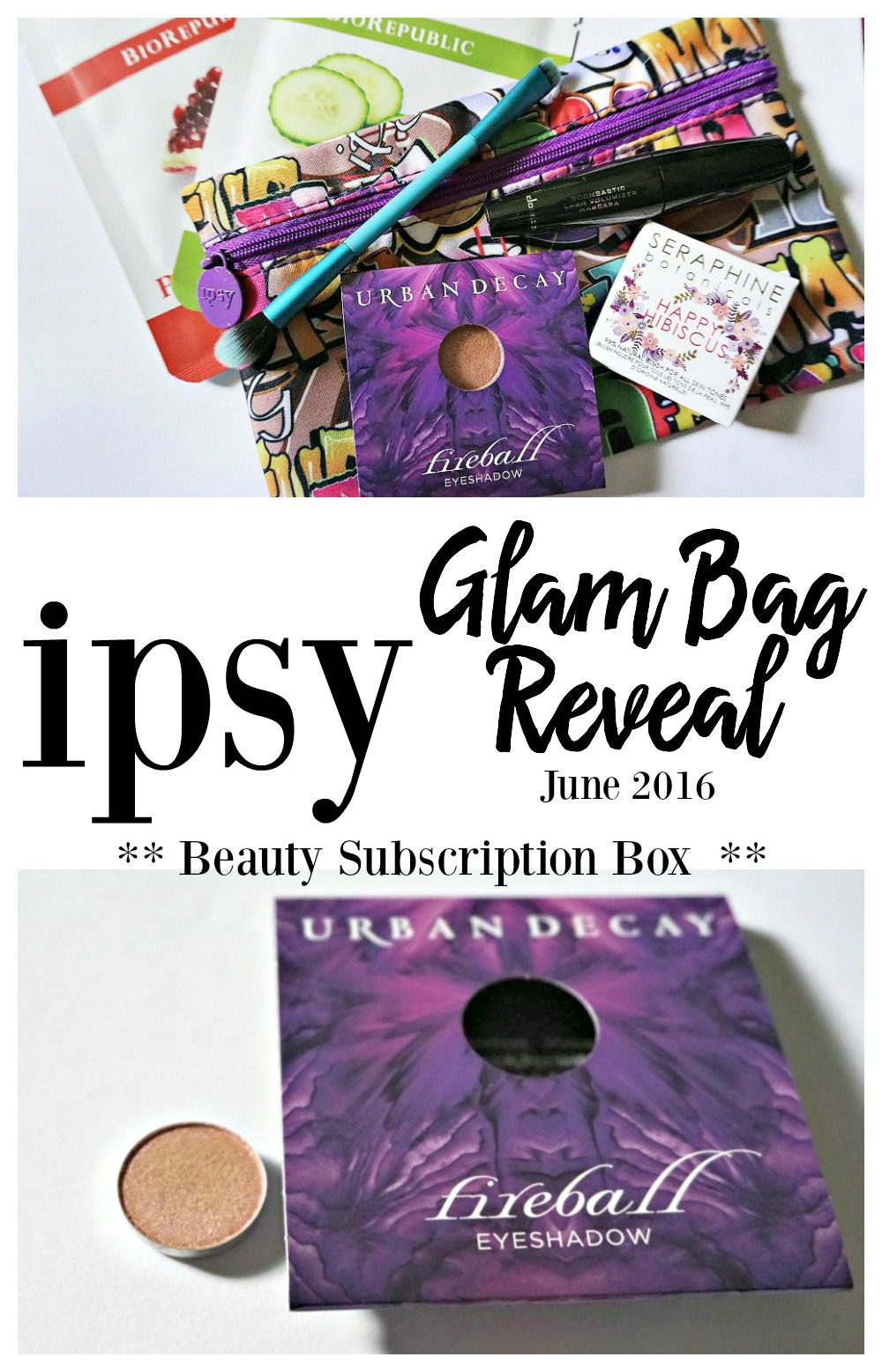 ipsy Glam Bag Reveal June 2016