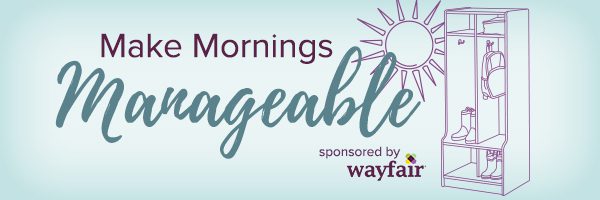 5 Ways We Make Mornings Manageable Wayfair