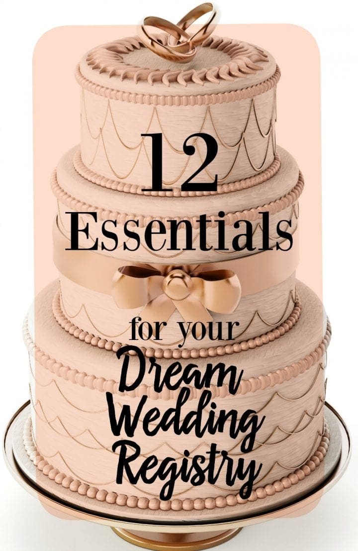 12 Essentials for your Dream Wedding Registry