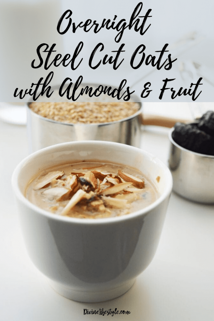 Overnight Steel Cut Oats with Almonds and Fruit