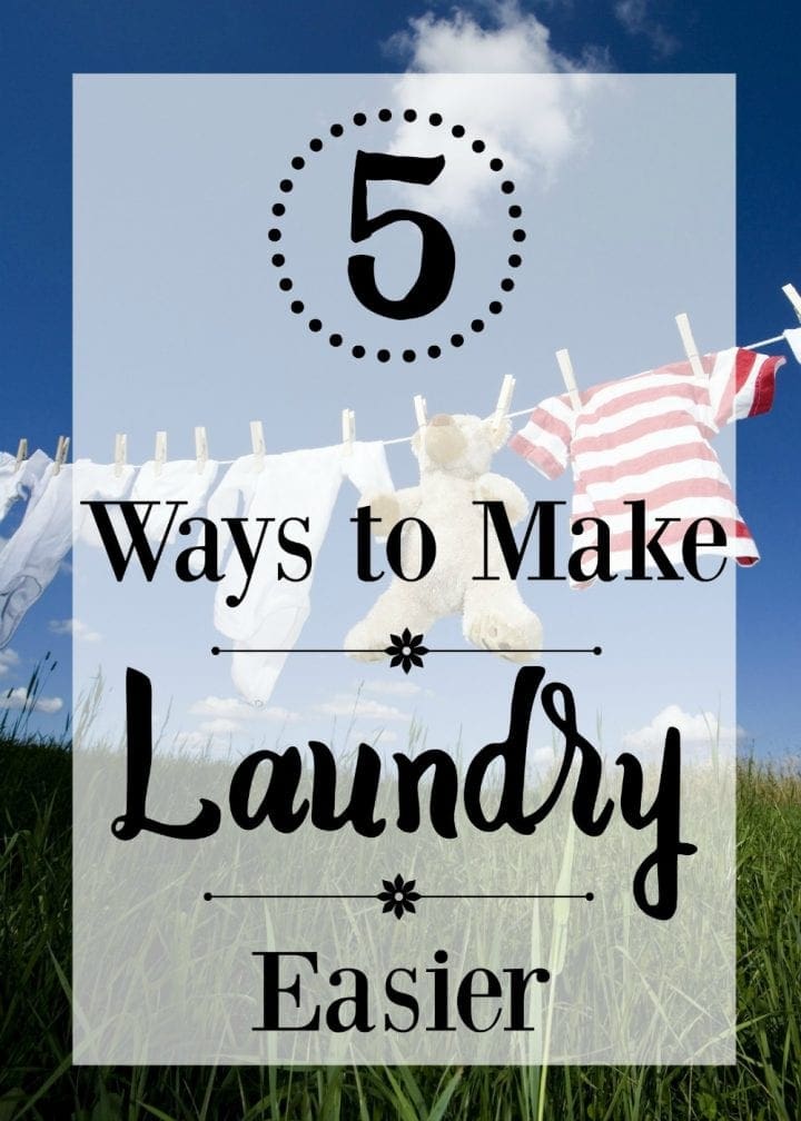 5 Ways to Make Laundry Easier