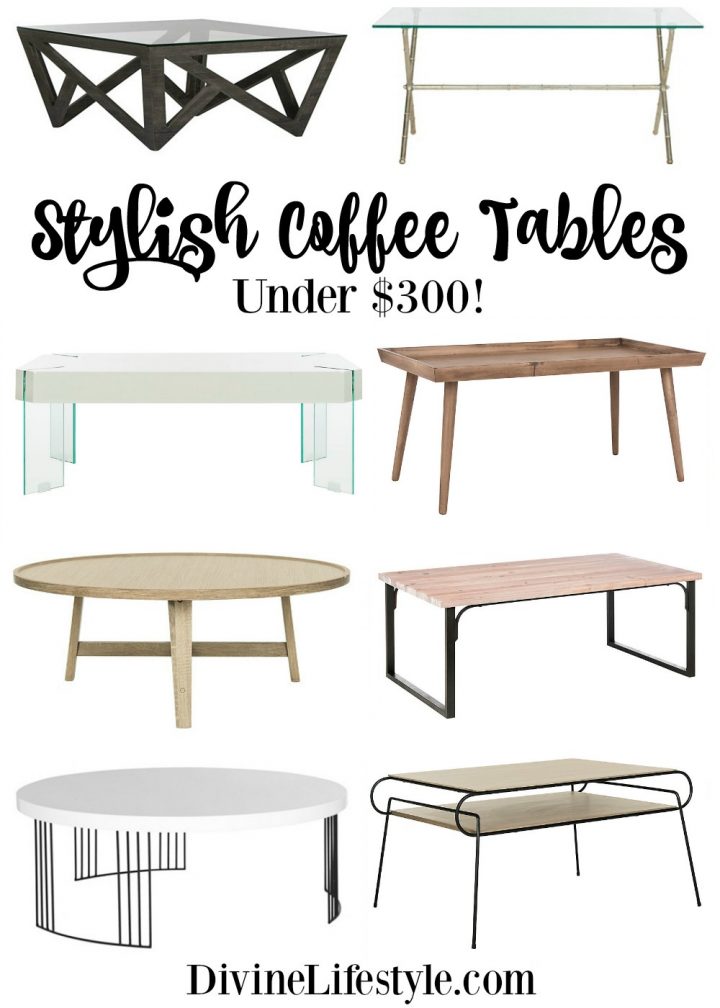 Stylish Coffee Tables Under $300