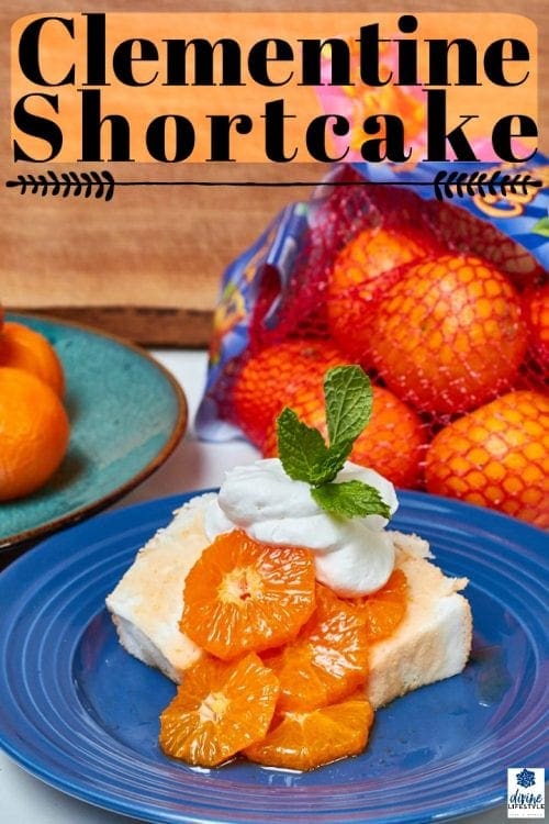 Clementine Shortcake Recipe Citrus Cake Dessert Divine Lifestyle