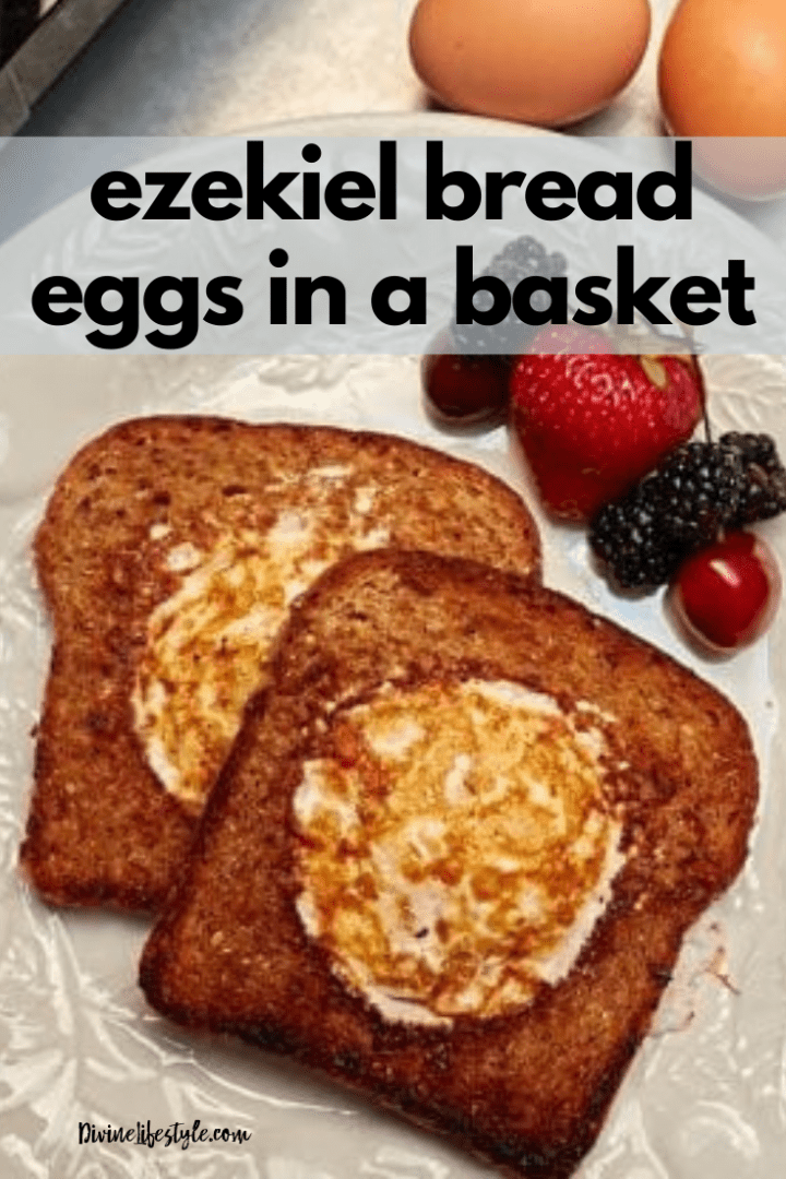 Ezekiel Bread Eggs in a Basket Recipe