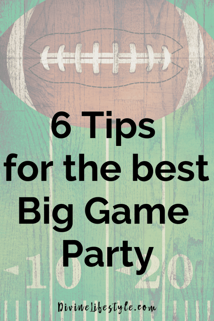 6 Tips for the Best Big Game Party