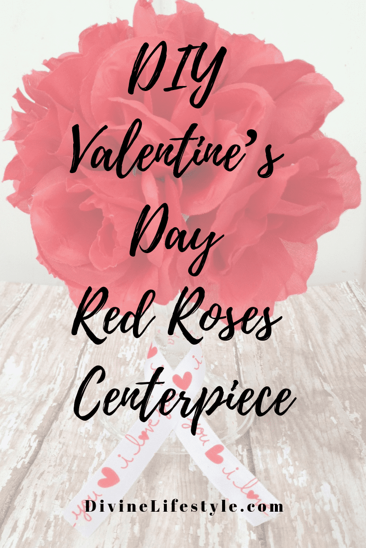 DIY Valentine’s Day Red Roses Centerpiece