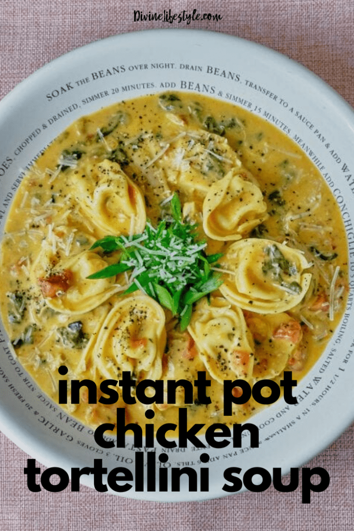 Instant Pot Chicken Tortellini Soup