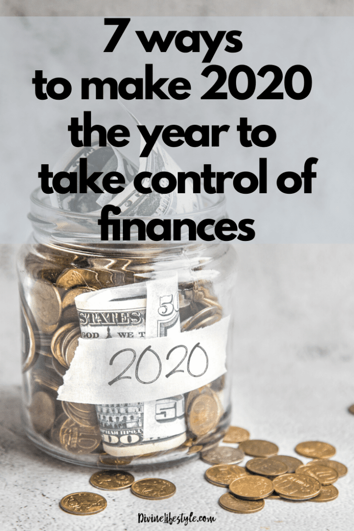 7 Ways to Make 2020 the Year to Take Control of My Finances