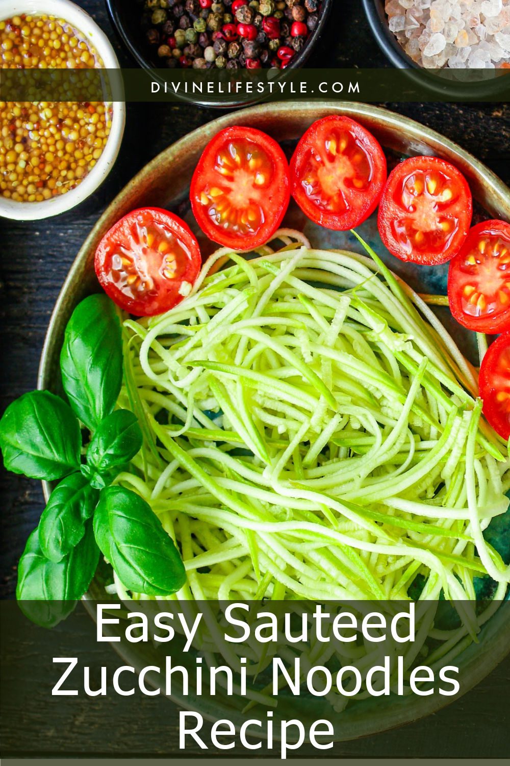 Easy Sauteed Zucchini Noodles Recipe Zoodles Divine Lifestyle