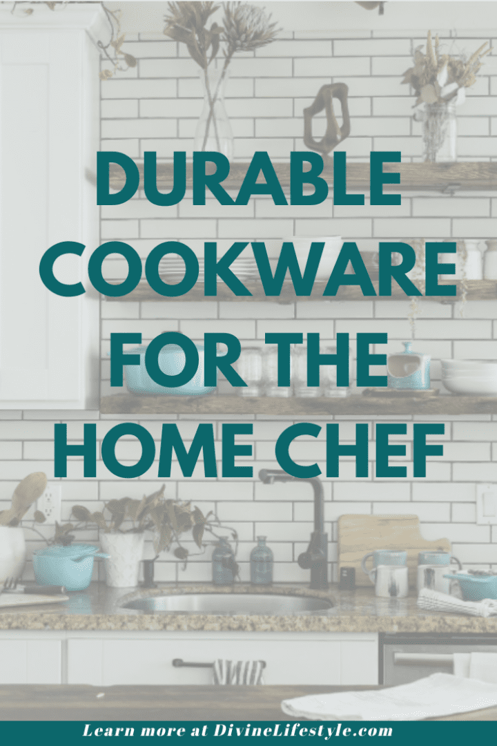 Durable Cookware for the Home Chef