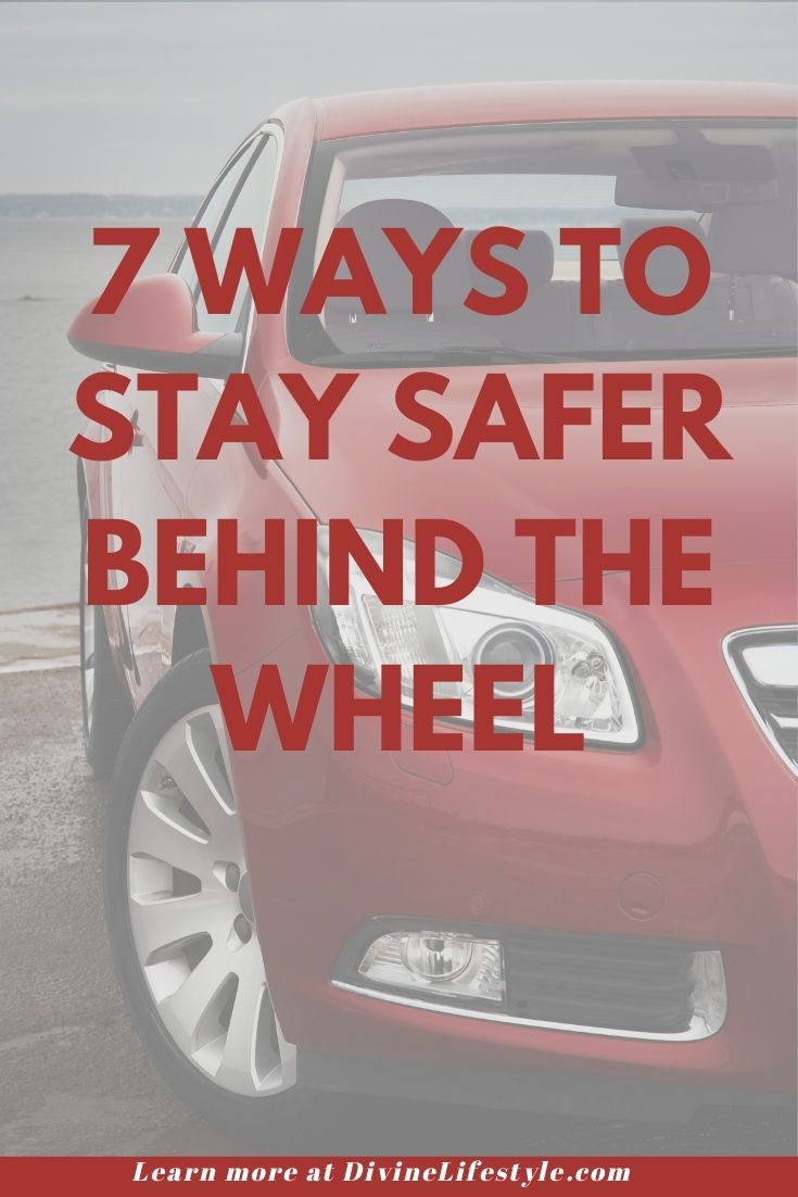 Driving Safety Tips stay safer behind the wheel Drive safely