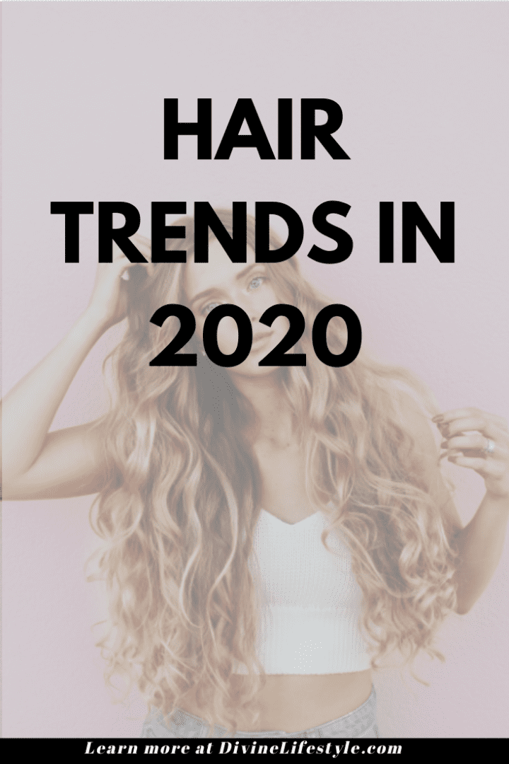 Hair Trends in 2020