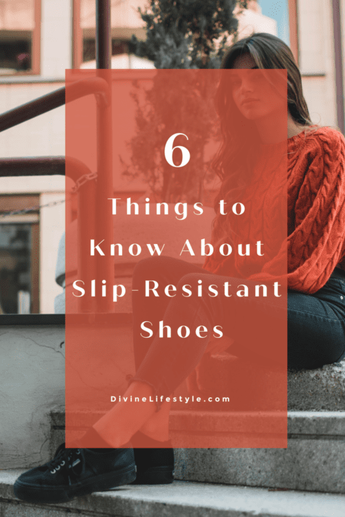 6 Things to Know About SlipResistant Shoes Divine Lifestyle
