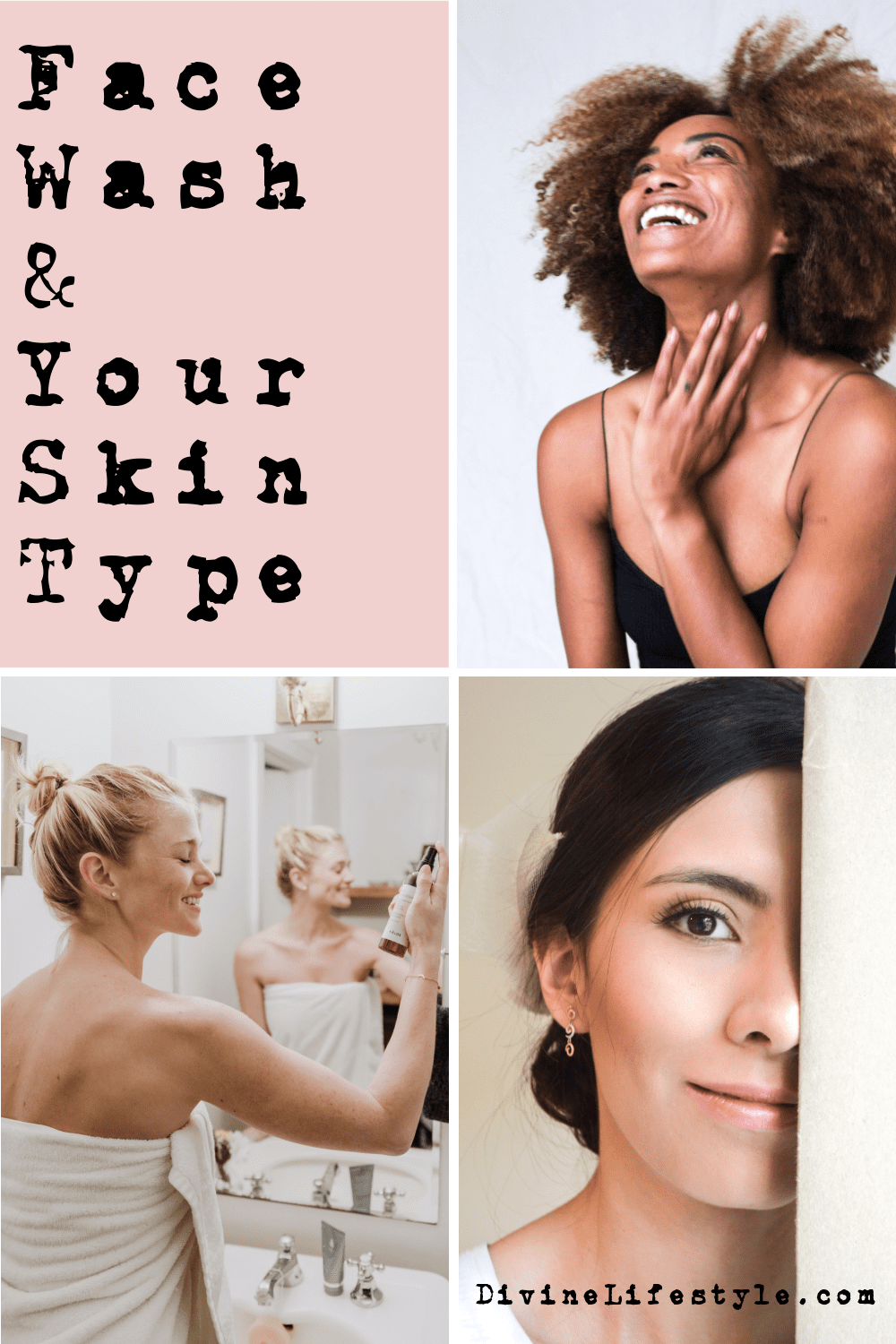 Face Wash and Your Skin Type Beauty Skincare Divine Lifestyle