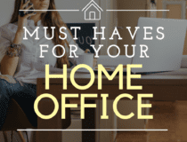 Home Office Must Haves