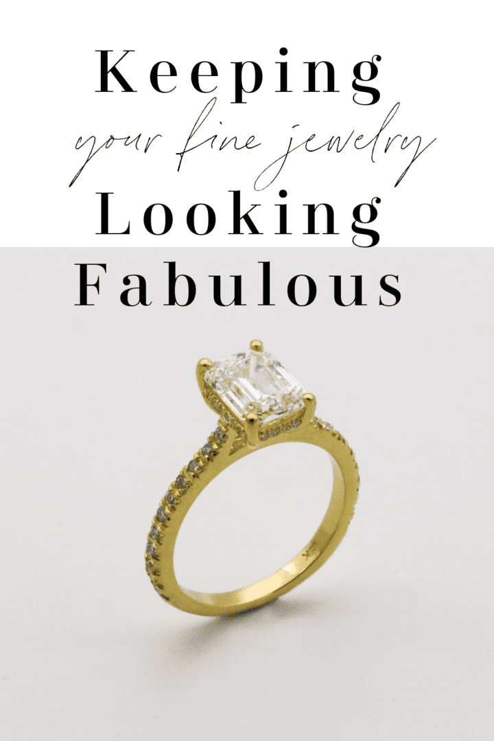 Keeping Your Fine Jewelry Looking Fabulous