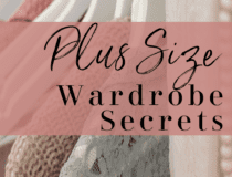 Plus Size Wardrobe Secrets