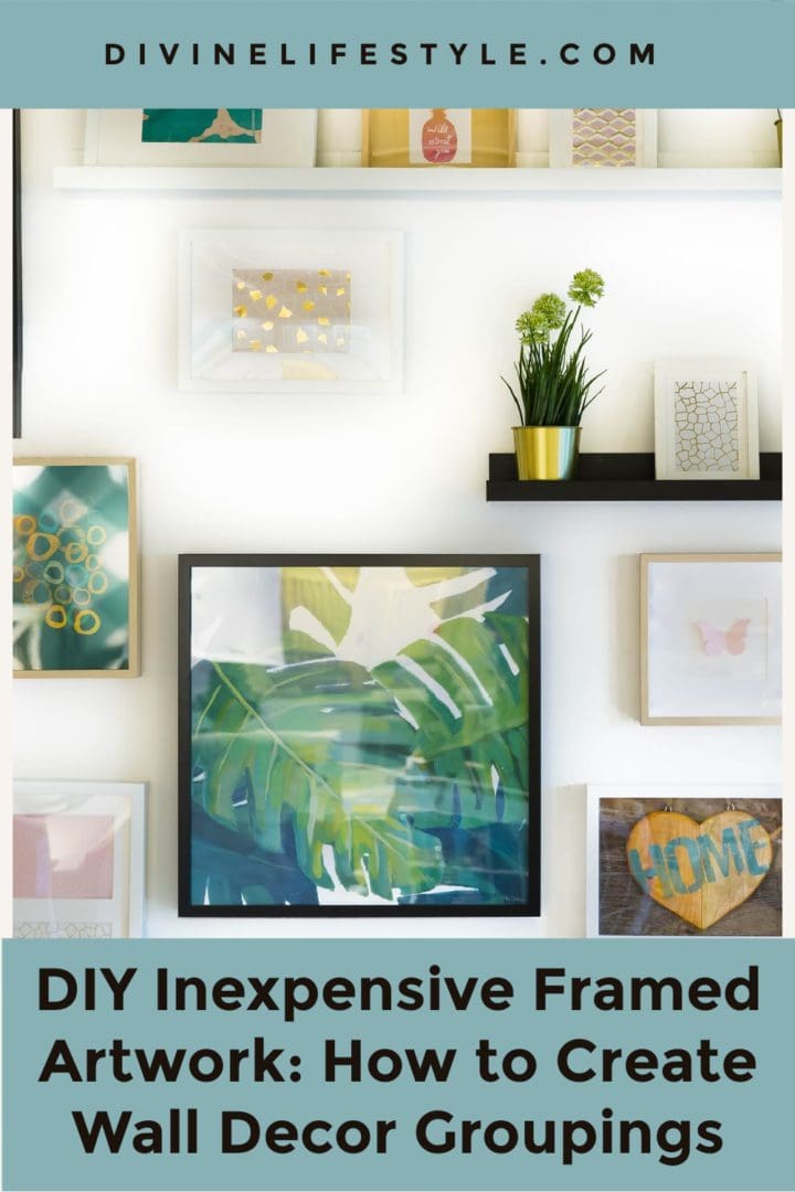DIY Inexpensive Framed Artwork How to Create Wall Decor Groupings